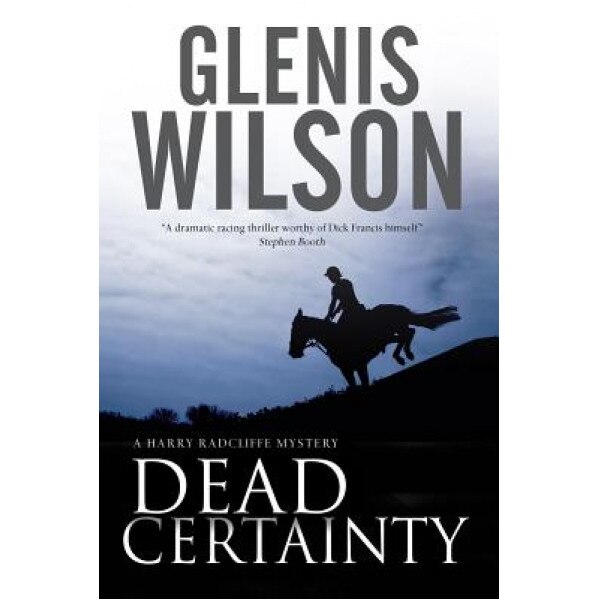 Dead Certainty: A Contemporary Horse Racing Mystery, Glenis Wilson (Author)