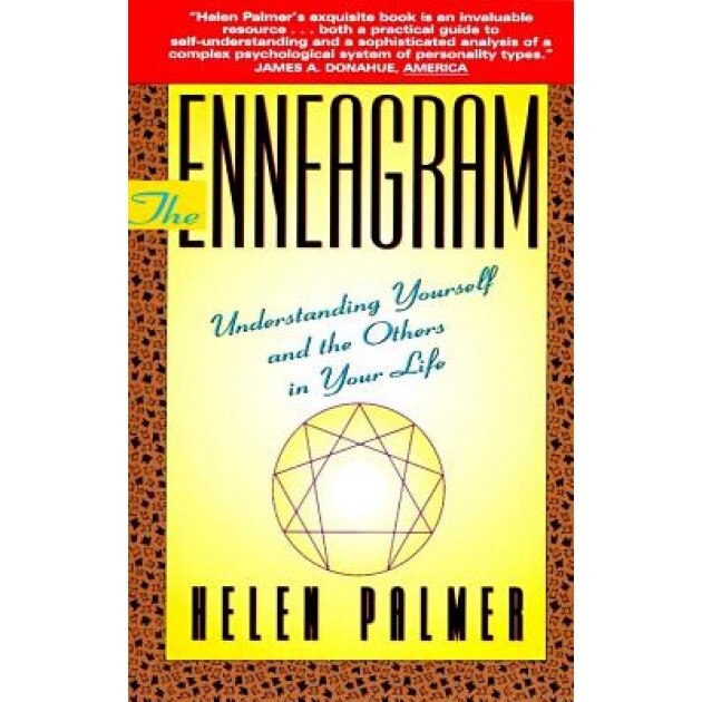 The Enneagram: Understanding Yourself and the Others in Your Life, Helen Palmer