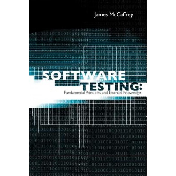 Software Testing, James D. McCaffrey (Author)