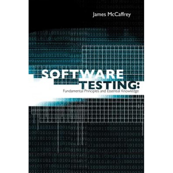 Software Testing, James D. McCaffrey (Author)