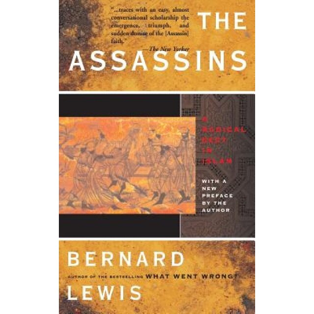 The Assassins: A Radical Sect in Islam, Bernard W. Lewis (Author)