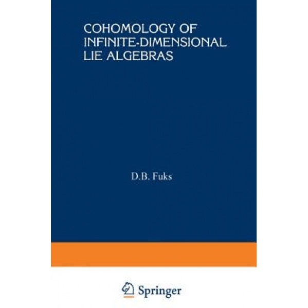 Cohomology of Infinite-Dimensional Lie Algebras, D. B. Fuks (Author)