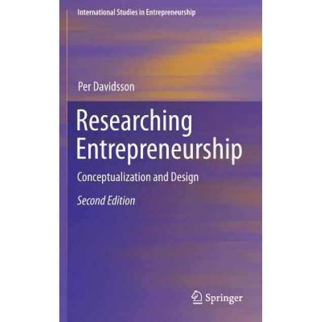 Researching Entrepreneurship: Conceptualization and Design - Per Davidsson (Author)
