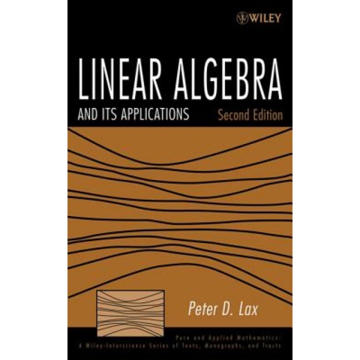 Linear Algebra and Its Applications, Peter D. Lax (Author)