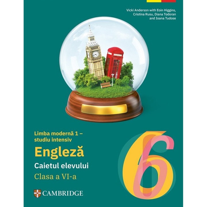 Limba Engleza. Limba Moderna 1 Studiu Intensiv - Clasa 6 - Caietul Elevului - Vicki Anderson, Eoin Higgins, Cristina Rusu, Diana Todoran, Ioana Tudose