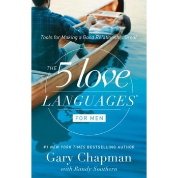 The 5 Love Languages for Men: Tools for Making a Good Relationship Great, Gary Chapman (Author) The 5 Love Languages for Men: Tools for Making a Good Relationship Great, Gary Chapman (Author)