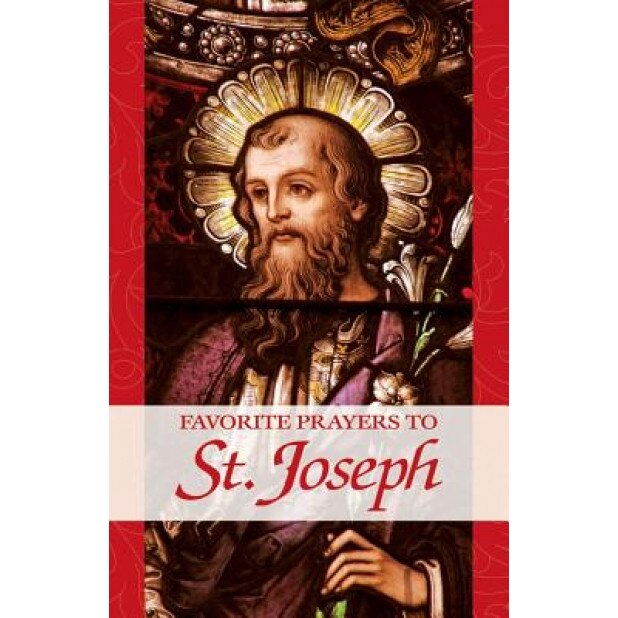 Favorite Prayers to St. Joseph, Traditional Sources (Author)