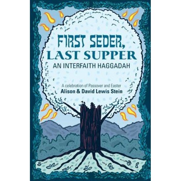 First Seder, Last Supper: An Interfaith Haggadah, David Lewis Stein (Author)