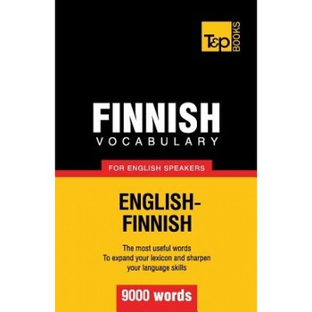 Finnish Vocabulary for English Speakers - 9000 Words, Andrey Taranov (Author) Finnish Vocabulary for English Speakers - 9000 Words, Andrey Taranov (Author)