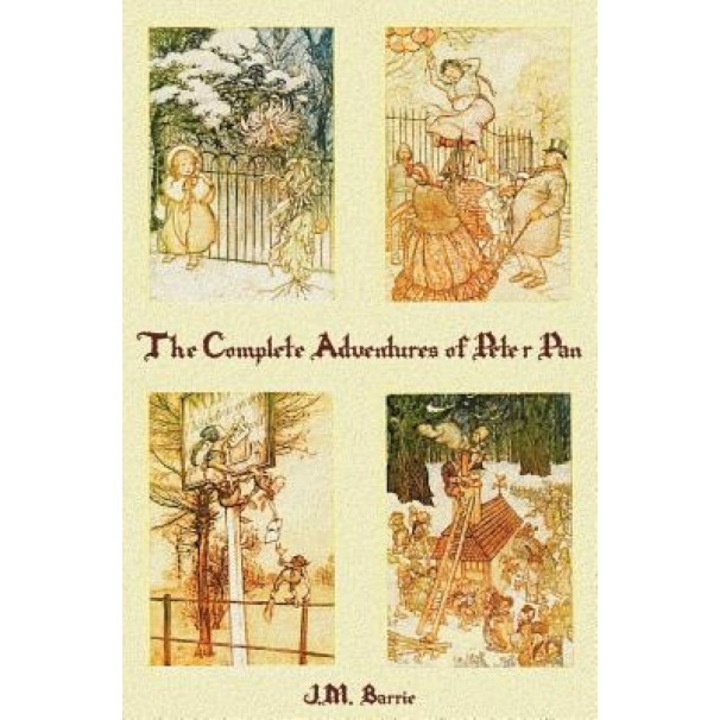 The Complete Adventures of Peter Pan (Complete and Unabridged) Includes: The Little White Bird, Peter Pan in Kensington Gardens(illustrated) and Peter, James Matthew Barrie (Author)