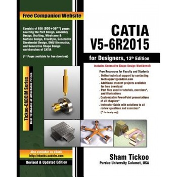 Catia V5-6r2015 for Designers, Prof Sham Tickoo Purdue Univ (Author) Catia V5-6r2015 for Designers, Prof Sham Tickoo Purdue Univ (Author)