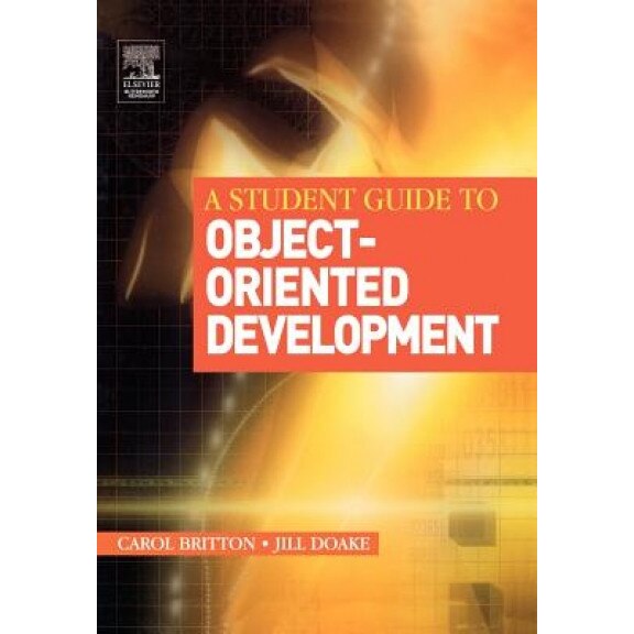 A Student Guide to Object-Oriented Development, Carol Britton (Author)