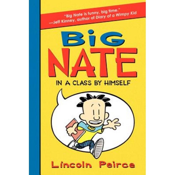 Big Nate: In a Class by Himself, Lincoln Peirce (Author)