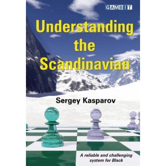 Understanding the Scandinavian, Sergey Kasparov (Author)