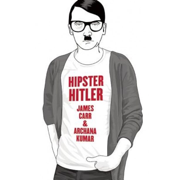 Hipster Hitler, James Carr (Author)