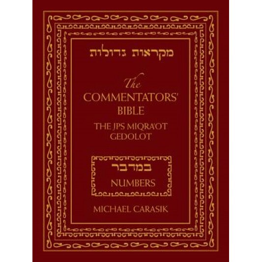 The Commentators' Bible: Numbers: The JPS Miqra'ot Gedolot, Michael Carasik (Editor)