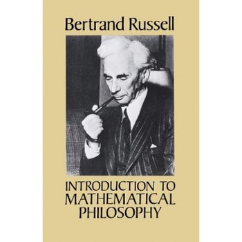 Introduction to Mathematical Philosophy, Bertrand Russell Introduction to Mathematical Philosophy, Bertrand Russell