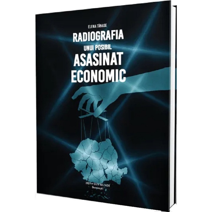 Radiografia Unui Posibil Asasinat Economic - Elena Tanase