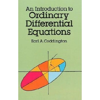 An Introduction to Ordinary Differential Equations, Earl A. Coddington, Joseph Landin An Introduction to Ordinary Differential Equations, Earl A. Coddington, Joseph Landin