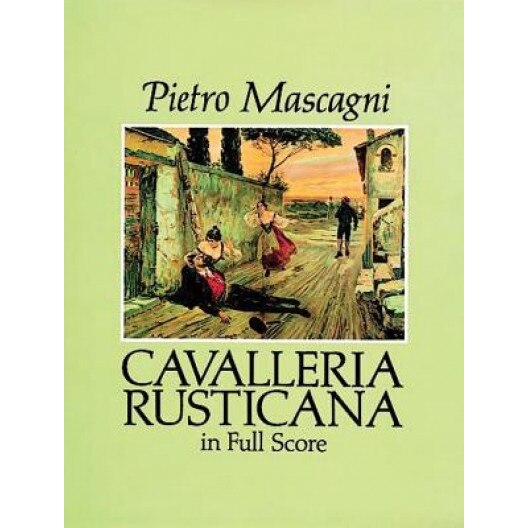 Cavalleria Rusticana in Full Score, Pietro Mascagni (Author)