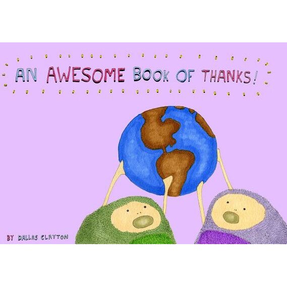 An Awesome Book of Thanks!, Dallas Clayton