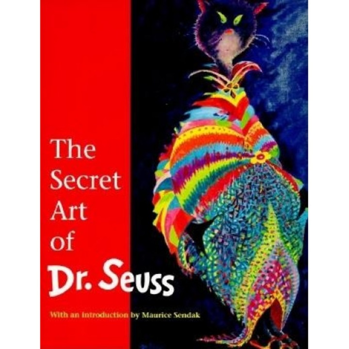 The Secret Art of Dr. Seuss, Audrey Geisel, Theodor Geisel