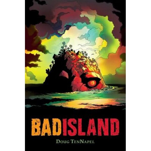 Bad Island, Doug TenNapel (Author)