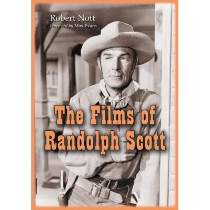 The Films of Randolph Scott, Robert Nott (Author)
