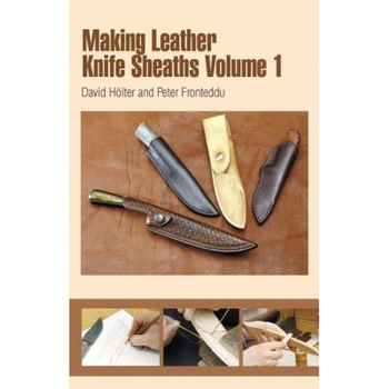 Making Leather Knife Sheaths, Volume 1, David Heolter (Author) Making Leather Knife Sheaths, Volume 1, David Heolter (Author)