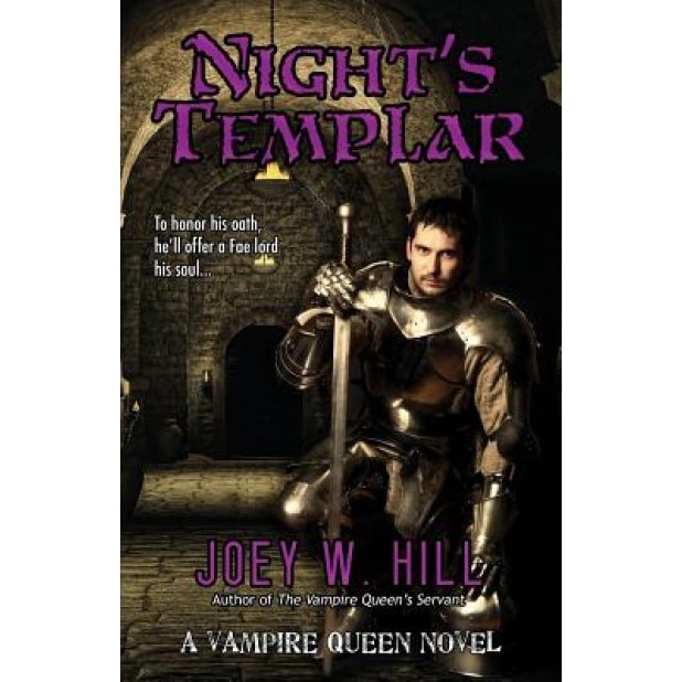 Night's Templar: A Vampire Queen Novel, Joey W. Hill (Author)