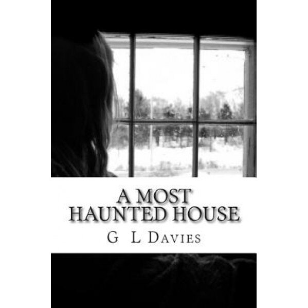 A Most Haunted House - G. L. Davies (Author)
