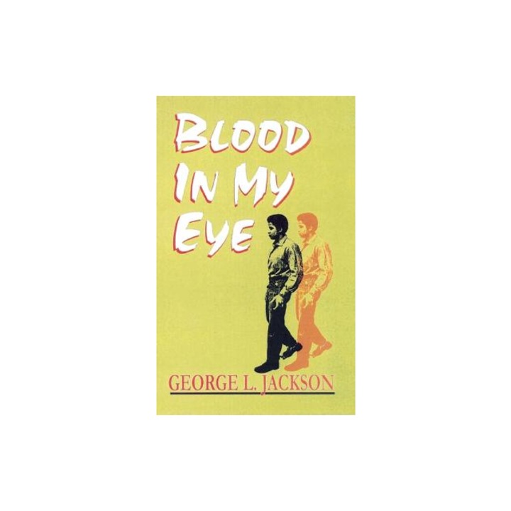 Blood in My Eye, George L. Jackson
