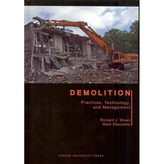 Demolition: Practices, Technology, and Management, Richard J. Diven (Author)