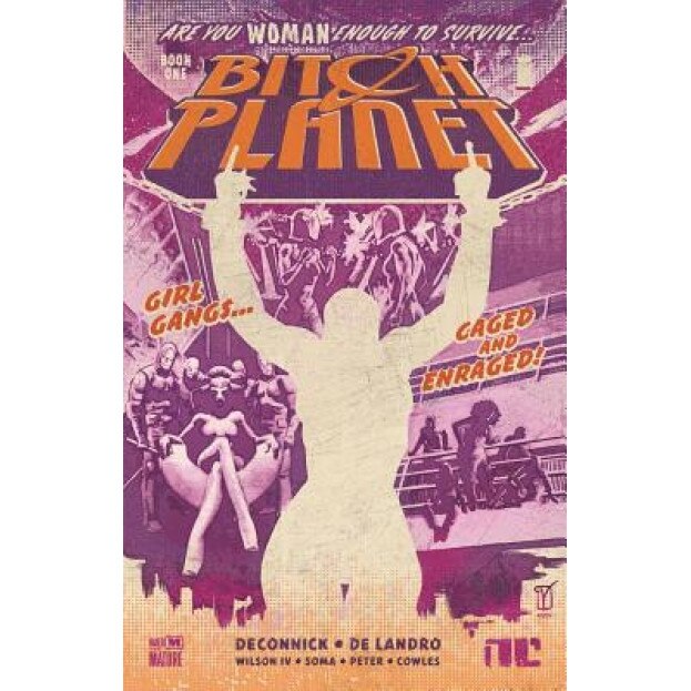 Bitch Planet Volume 1: Extraordinary Machine, Deconnick Kelly (Author)
