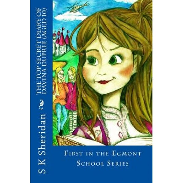 The Top Secret Diary of Davina Dupree (Aged 10), S. K. Sheridan (Author)