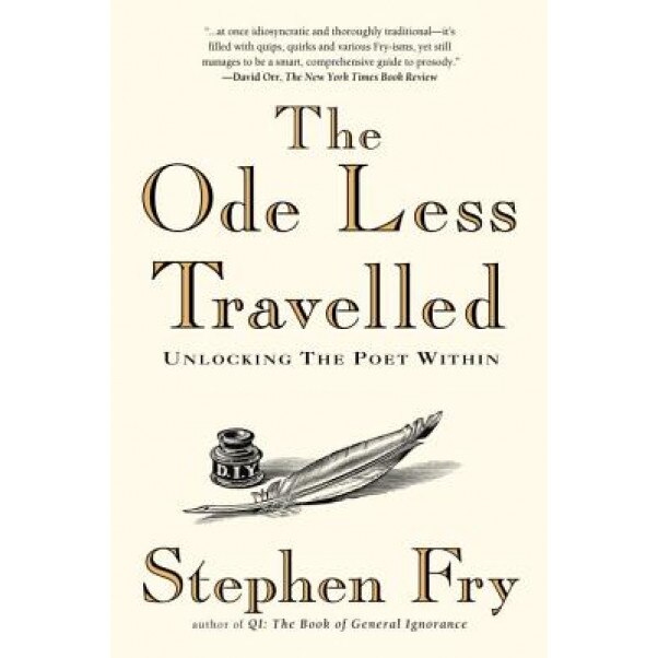 The Ode Less Travelled: Unlocking the Poet Within, Stephen Fry