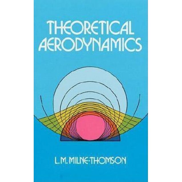 Theoretical Aerodynamics, Louis M. Milne-Thomson (Author)