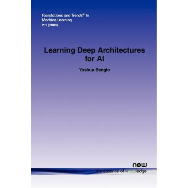 Learning Deep Architectures for AI, Yoshua Bengio (Author)