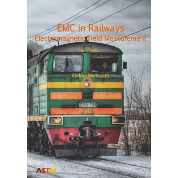 EMC in Railways - Electromagnetic Field Measurement, Andrea Mariscotti (Author)