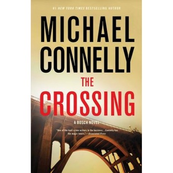 The Crossing, Michael Connelly (Author) The Crossing, Michael Connelly (Author)