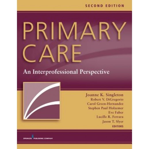Primary Care, Second Edition: An Interprofessional Perspective - Robert DiGregorio (Editor)