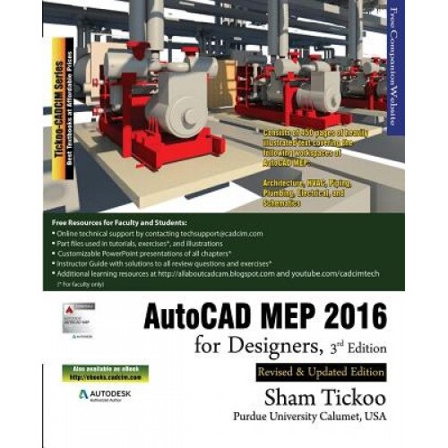 AutoCAD Mep 2016 for Designers, 3rd Edition, Prof Sham Tickoo Purdue Univ (Author)