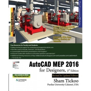 AutoCAD Mep 2016 for Designers, 3rd Edition, Prof Sham Tickoo Purdue Univ (Author) AutoCAD Mep 2016 for Designers, 3rd Edition, Prof Sham Tickoo Purdue Univ (Author)