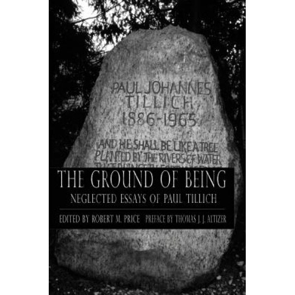 Ground of Being: Neglected Essays of Paul Tillich, Paul Tillich (Author)