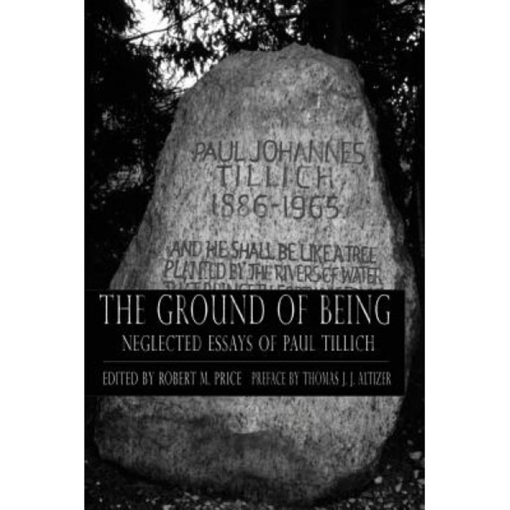 Ground of Being: Neglected Essays of Paul Tillich, Paul Tillich (Author)