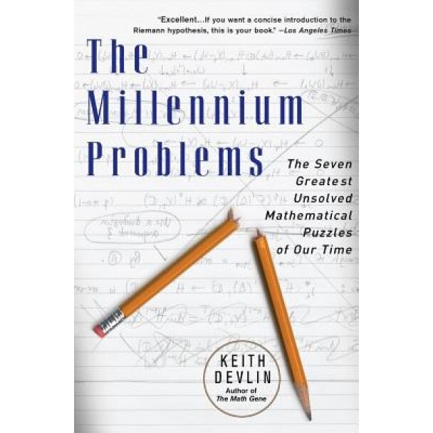 The Millennium Problems: The Seven Greatest Unsolved Mathematical Puzzles of Our Time, Keith J. Devlin