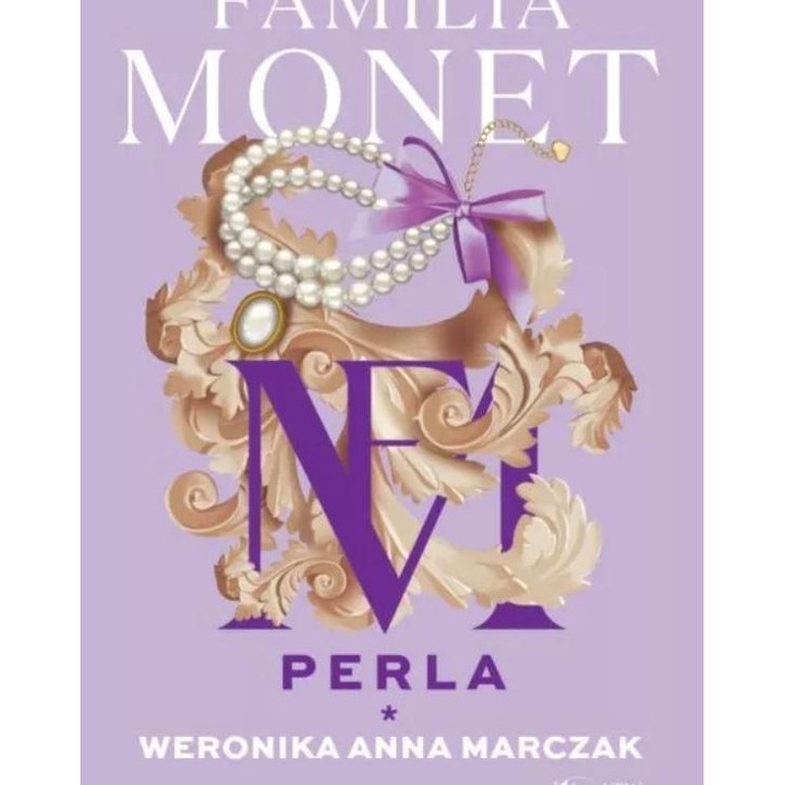 Familia Monet. Perla. Partea I, Weronika Anna Marczak, 2023