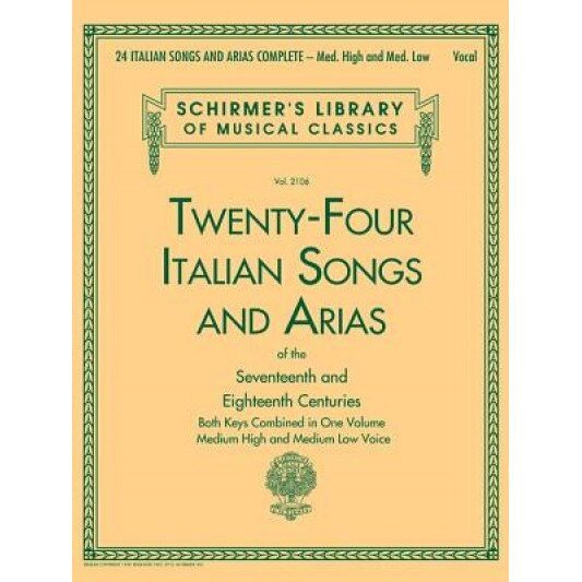 24 Italian Songs and Arias Complete: Med. High and Med. Low Voice, Hal Leonard Publishing Corporation (Created by)