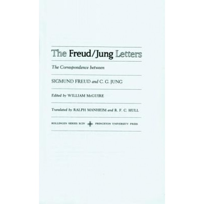 The Freud/Jung Letters: The Correspondence Between Sigmund Freud and C. G. Jung. (Abridged Edition), Sigmund Freud (Author)