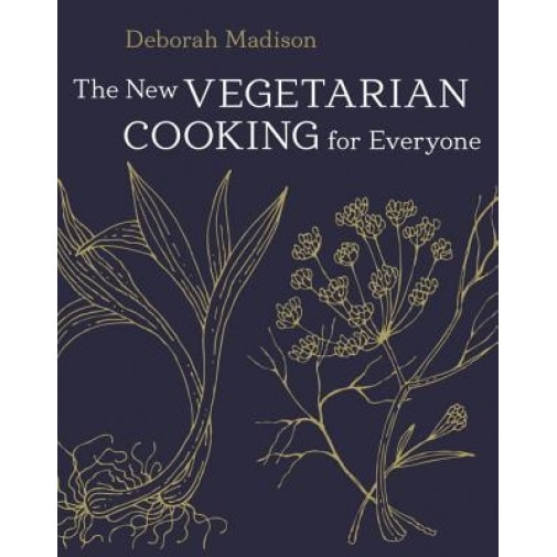 The New Vegetarian Cooking for Everyone, Deborah Madison (Author)